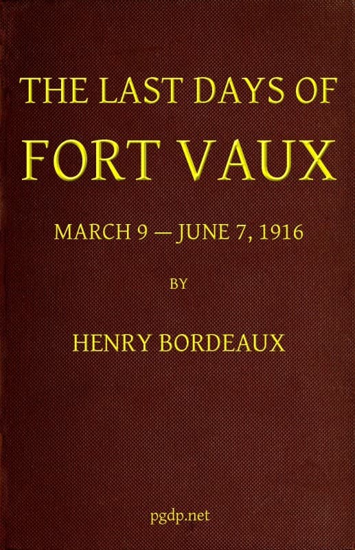 The Last Days of Fort Vaux, March 9-June 7, 1916