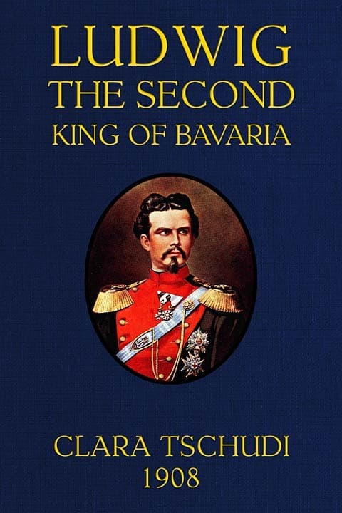 Ludwig the Second, King of Bavaria