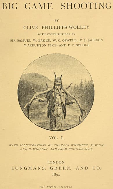 Big Game Shooting, Volume 1 (of 2)