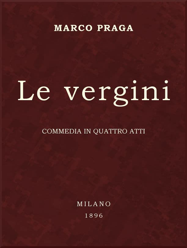 Le Vergini: Commedia in Quattro Atti