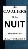 Les Cavaliers De La Nuit, 1er Partie (t. 2/4)