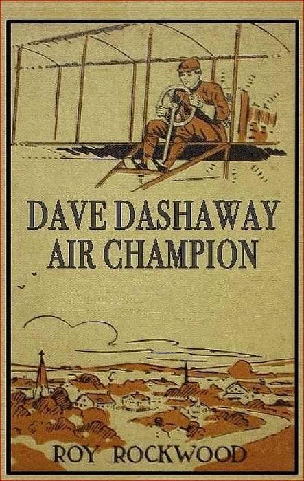 Dave Dashaway, Air Champion; Or, Wizard Work in the Clouds