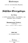 Wanderungen Durch Die Interessantesten Gegenden Des Sächsischen Obererzgebirges (erstes Heft)ein Beitrag Zur Specielleren Kenntniß Desselben, Seines Volkslebens, Seiner Gewerbsarten, Sitten Und Gebräuche