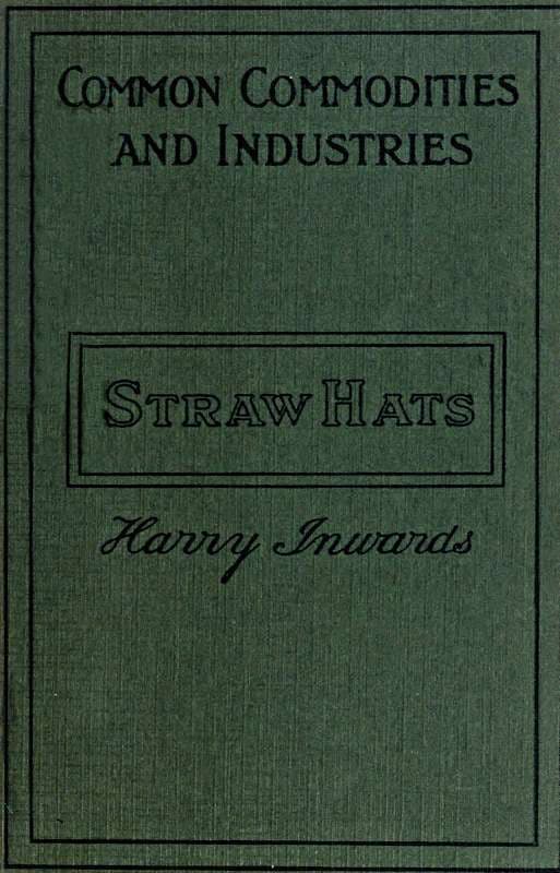 Straw Hats: Their History and Manufacture