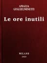 Le Ore Inutili: Novelle