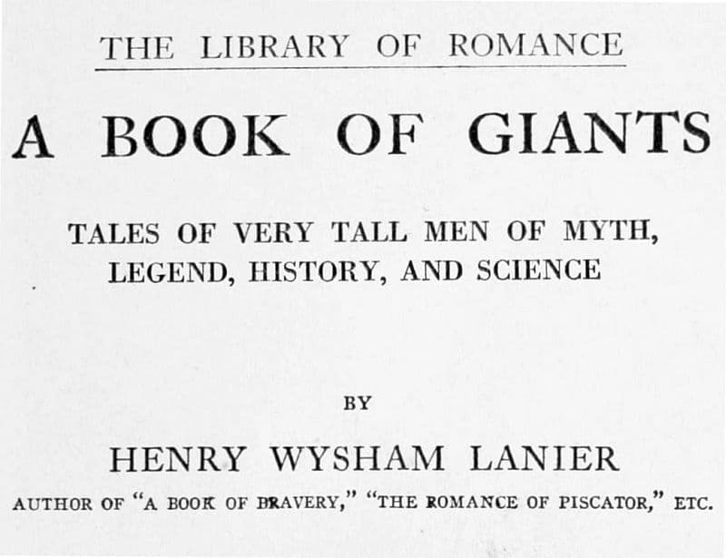A Book of Giants: Tales of Very Tall Men of Myth, Legend, History, and Science.