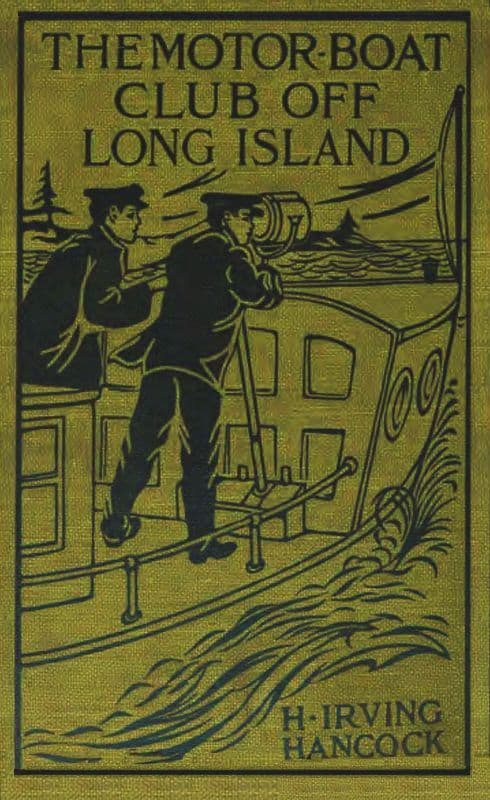 The Motor Boat Club Off Long Island; Or, a Daring Marine Game at Racing Speed