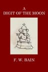 A Digit of the Moon: A Hindoo Love Story