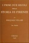 I Primi Due Secoli Della Storia Di Firenze, V. 1