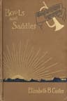 Boots and Saddles"; Or, Life in Dakota with General Custer