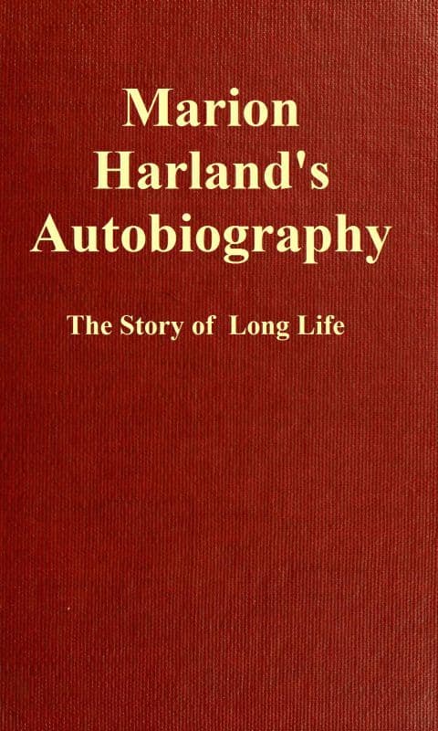Marion Harland's Autobiography: The Story of a Long Life