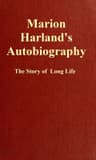 Marion Harland's Autobiography: The Story of a Long Life