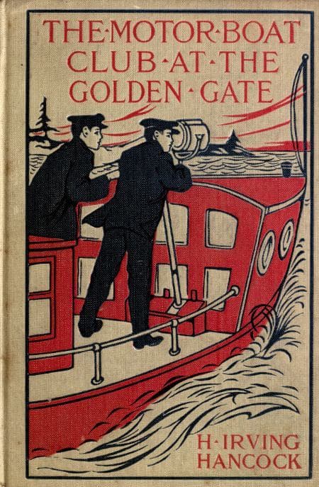 The Motor Boat Club at the Golden Gate; Or, a Thrilling Capture in the Great Fog