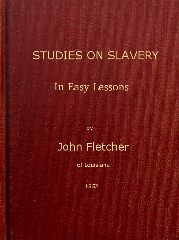 Studies on Slavery, in Easy Lessons