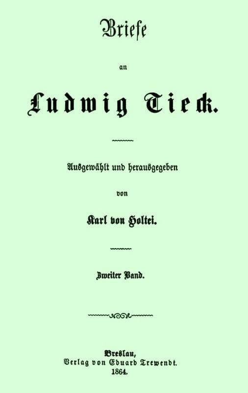 Briefe an Ludwig Tieck (2/4)zweiter Band