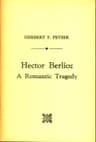 Hector Berlioz: A Romantic Tragedy