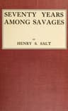 Seventy Years Among Savages