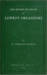 The Modes of Origin of Lowest Organisms: Including a Discussion of the Experiments of M. Pasteur