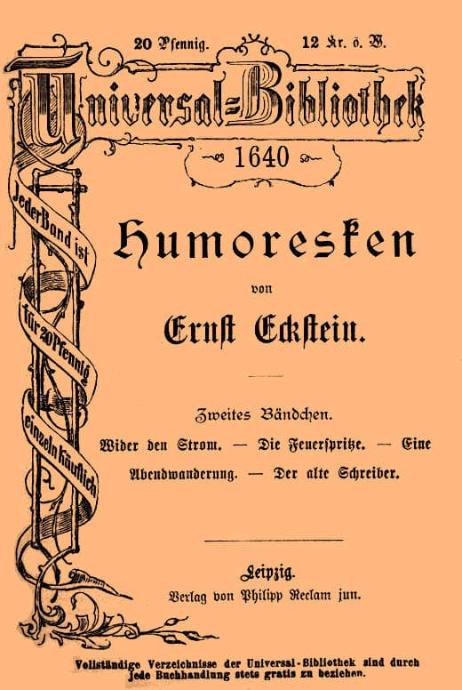 Humoresken (zweites Bändchen)wider Den Strom. - Die Feuerspritze. - Eine Abendwanderung. - Der Alte Schreiber.
