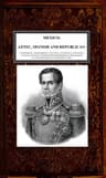 Mexico, Aztec, Spanish and Republican, Vol. 2 of 2a Historical, Geographical, Political, Statistical and Social Account of That Country from the Period of the Invasion by the Spaniards to the Present Time.