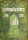 Snow-White; Or, The House in the Wood
