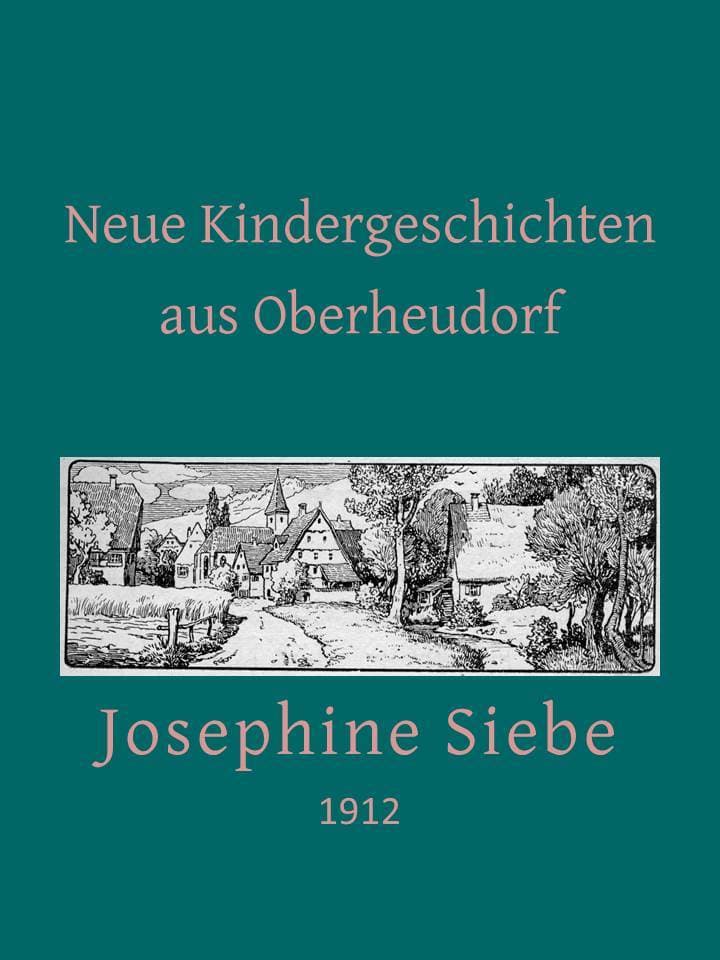 Neue Kindergeschichten Aus Oberheudorf: Fünfzehn Heitere Erzählungen
