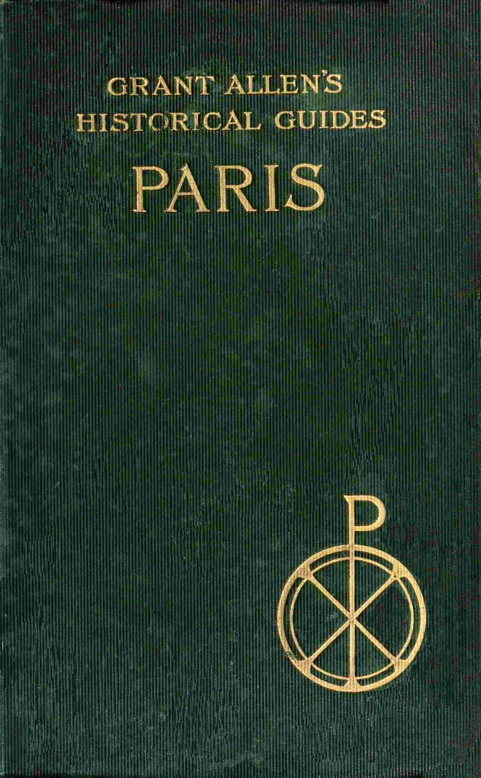 Parisgrant Allen's Historical Guides