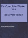 De Complete Werken Van Joost Van Vondel. De Heerlijkheid Van Salomon