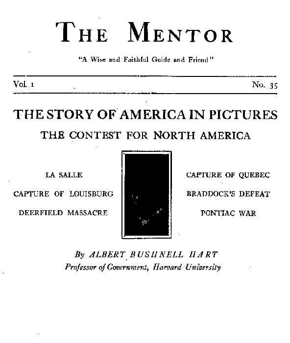 The Mentor: The Contest for North America, Vol. 1, No. 35, Serial No. 35the Story of America in Pictures