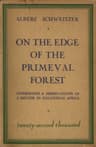 On the Edge of the Primeval Forest: Experiences and Observations of a Doctor in Equatorial Africa