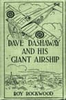 Dave Dashaway and His Giant Airship; Or, a Marvellous Trip Across the Atlantic