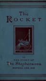 The Rocket: The Story of the Stephensons, Father and Son
