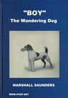 Boy" the Wandering Dog: Adventures of a Fox-Terrier