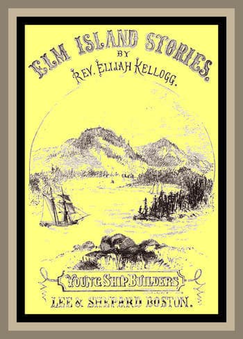 The Young Ship-Builders of Elm Island