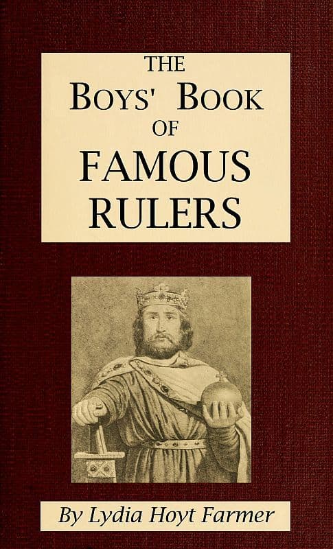 The Boys' Book of Famous Rulers