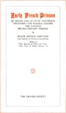 Early French Prisonsle Grand and Le Petit Châtelets; Vincennes; The Bastile; Loches; The Galleys; Revolutionary Prisons