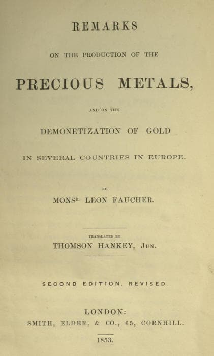 Remarks on the Production of the Precious Metalsand on the Demonetization of Gold in Several Countries in Europe