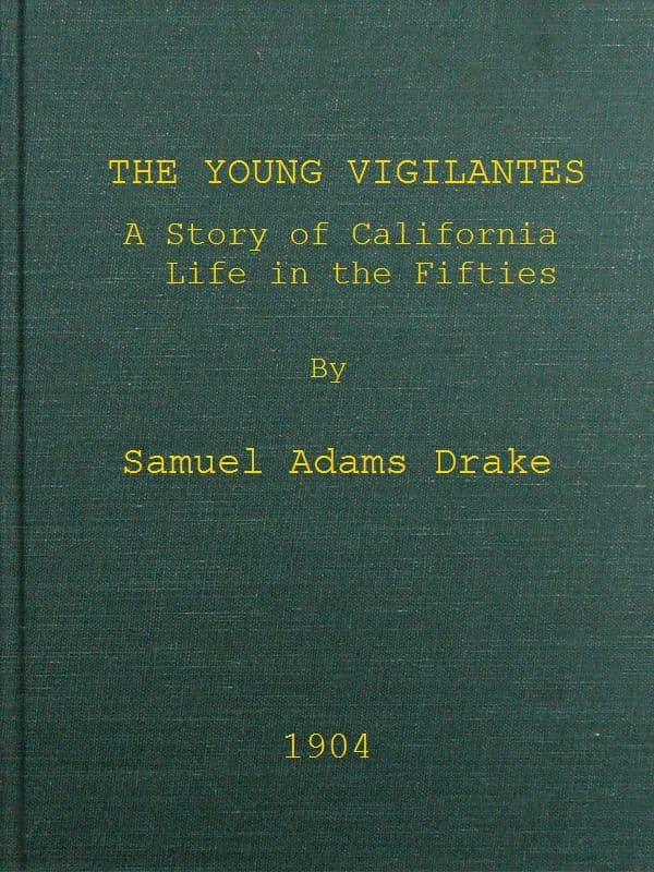 The Young Vigilantes: A Story of California Life in the Fifties