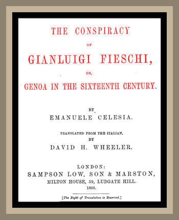 The Conspiracy of Gianluigi Fieschi, or, Genoa in the Sixteenth Century.