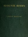 Auguste Rodin: The Man - His Ideas - His Works