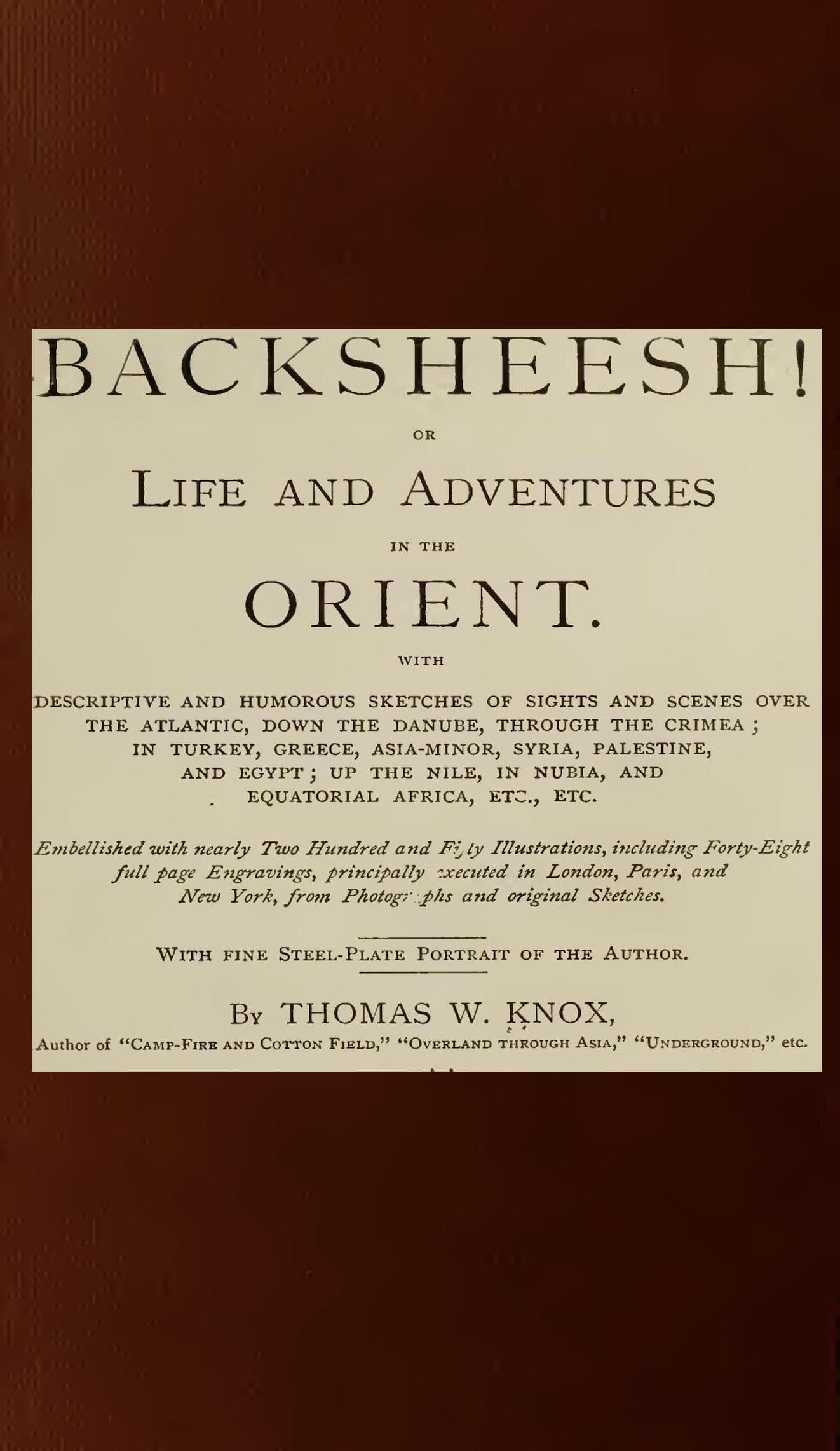 The Story Teller of the Desert—"backsheesh!"or, Life and Adventures in the Orient