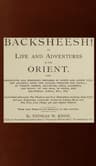 The Story Teller of the Desert—"backsheesh!"or, Life and Adventures in the Orient