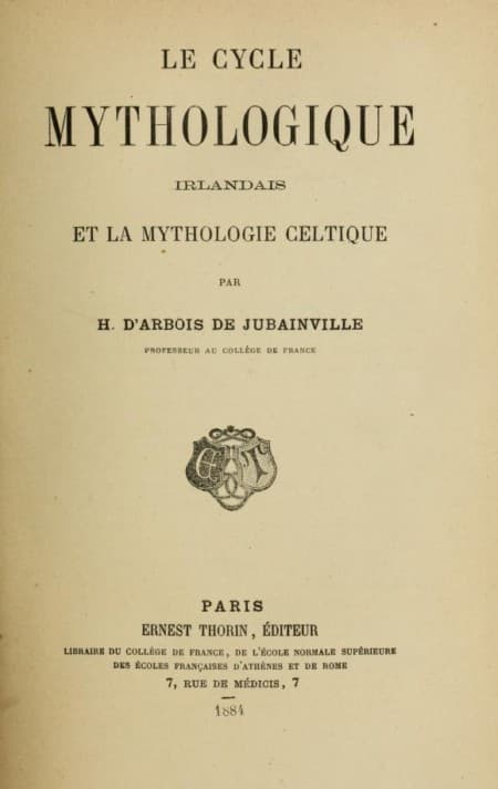 Le Cycle Mythologique Irlandais Et La Mythologie Celtiquecours De Littérature Celtique, Tome II