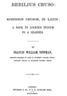 Rebilius Cruso: Robinson Crusoe, in Latin; A Book to Lighten Tedium to a Learner