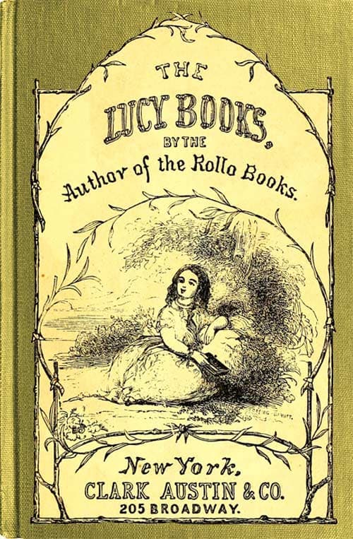 Cousin Lucy's Conversations: By the Author of the Rollo Books