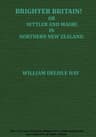 Brighter Britain! (volume 2 of 2)or Settler and Maori in Northern New Zealand