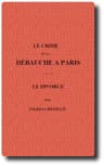 Le Crime Et La Débauche À Paris; Le Divorce
