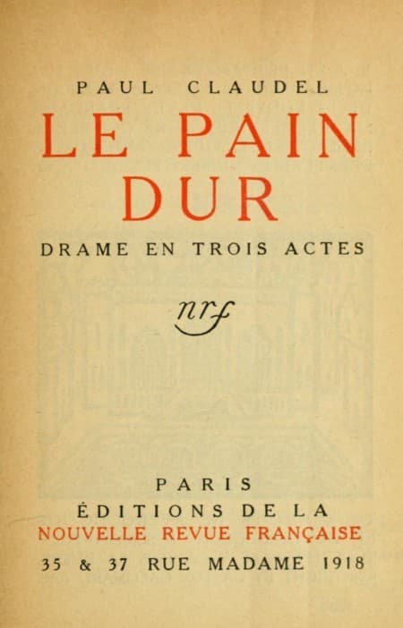 Le Pain Dur: Drame En Trois Actes