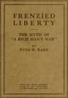 Frenzied Liberty; The Myth of "A Rich Man's War