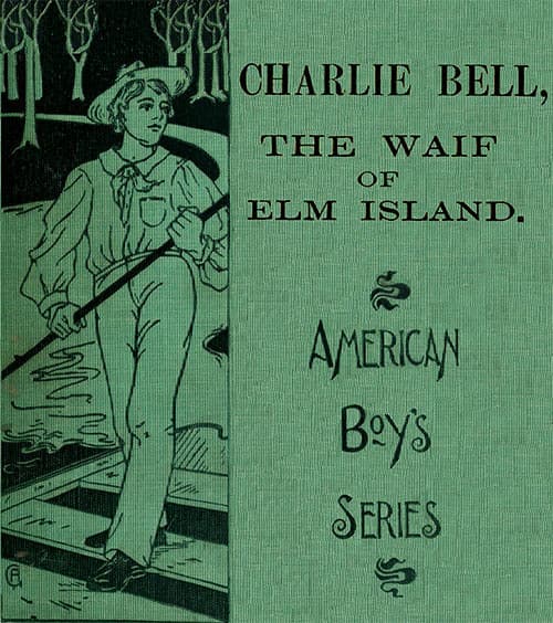Charlie Bell, the Waif of Elm Island